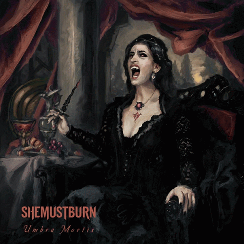 She Must Burn : Umbra Mortis